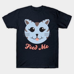 Feed Me T-Shirt